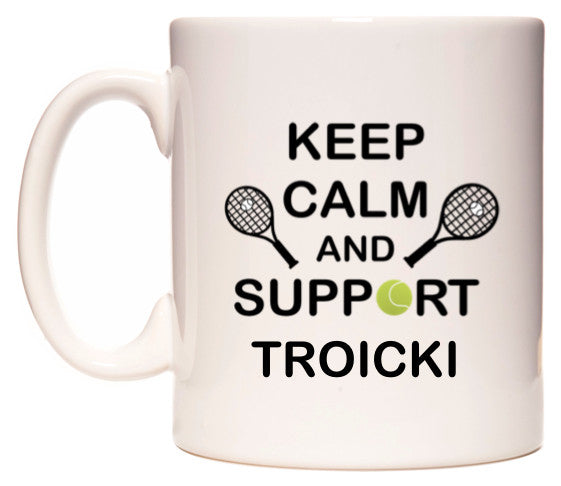 This mug features Keep Calm And Support Troicki