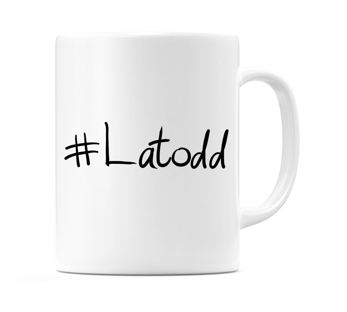 #Latodd Mug