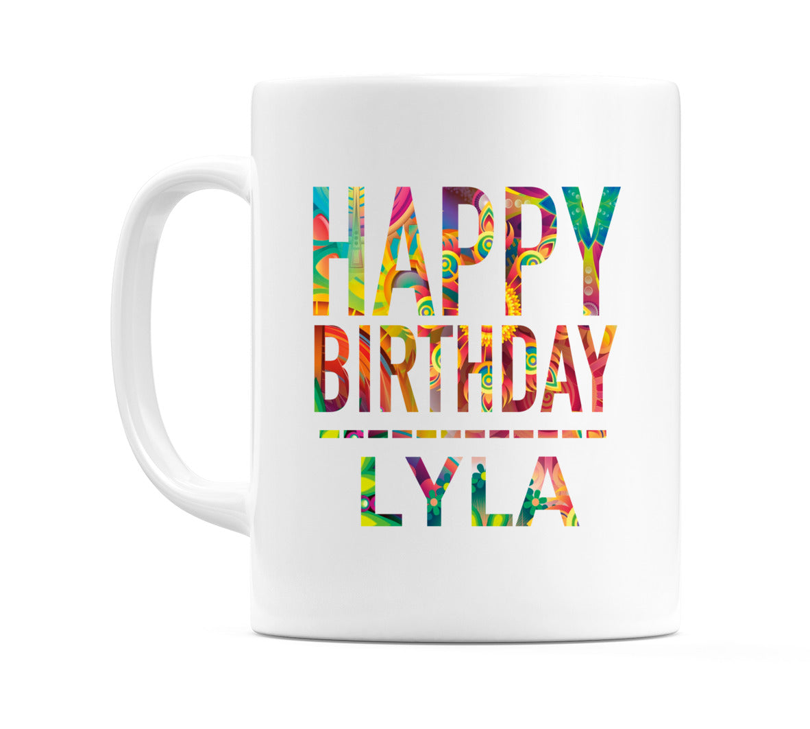 Happy Birthday Lyla (Tie Dye Effect) Mug Cup by WeDoMugs