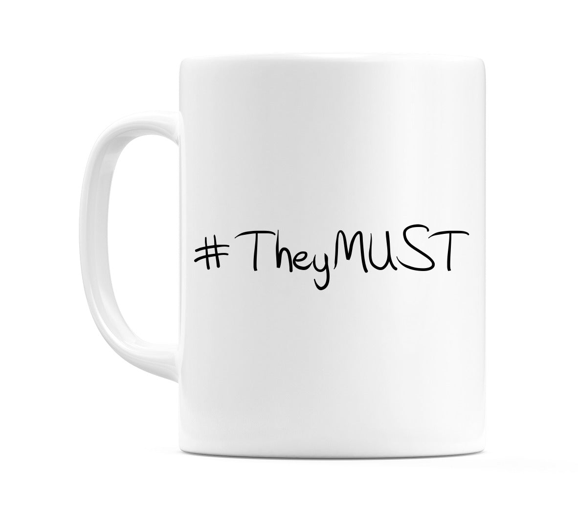 #TheyMUST Mug