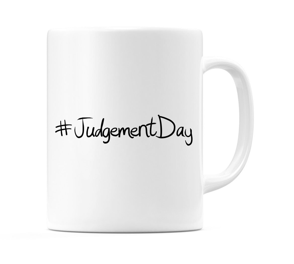 #JudgementDay Mug