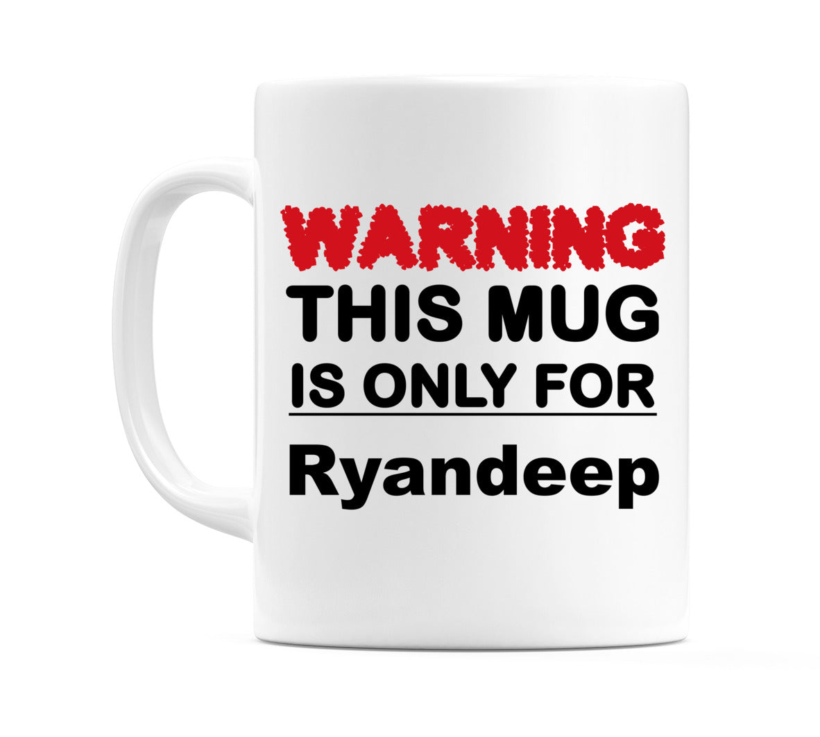 Warning This Mug is ONLY for Ryandeep Mug