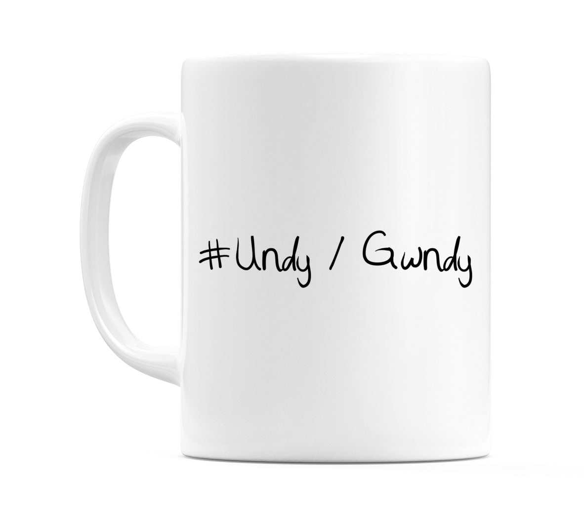 #Undy / Gwndy Mug