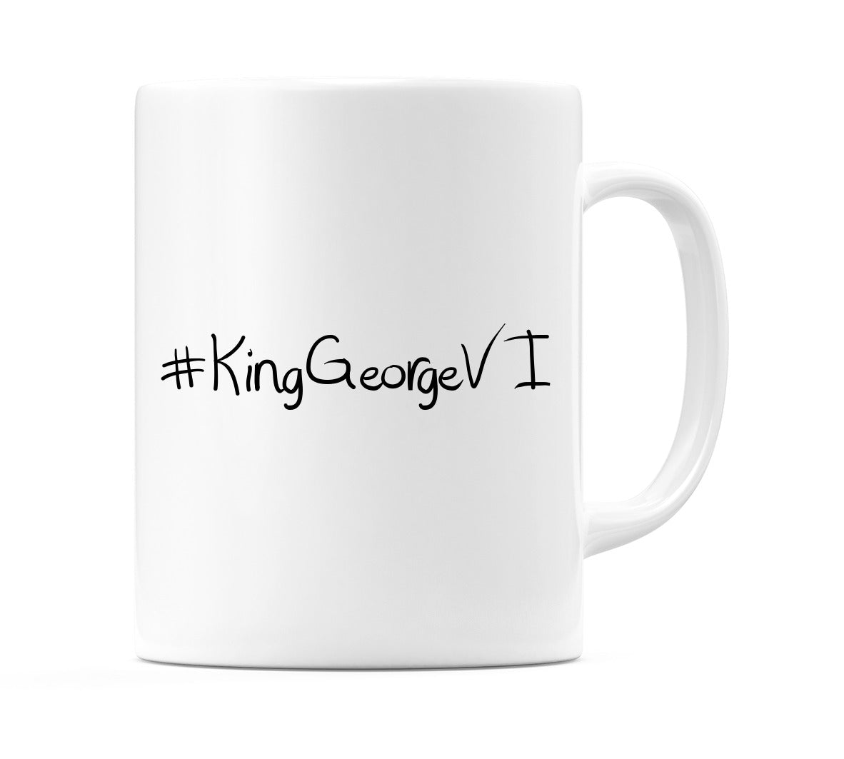 #KingGeorgeVI Mug