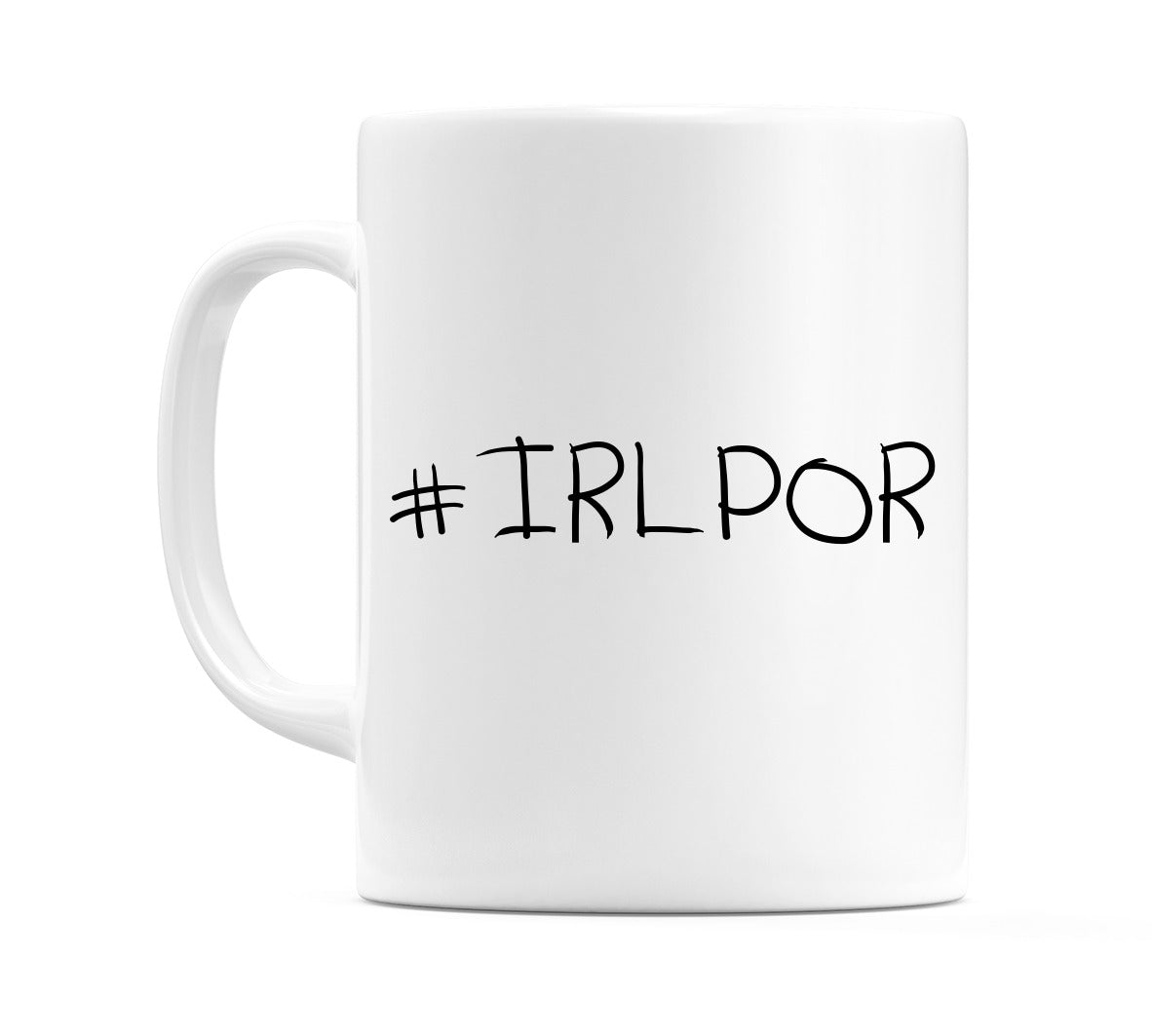#IRLPOR Mug