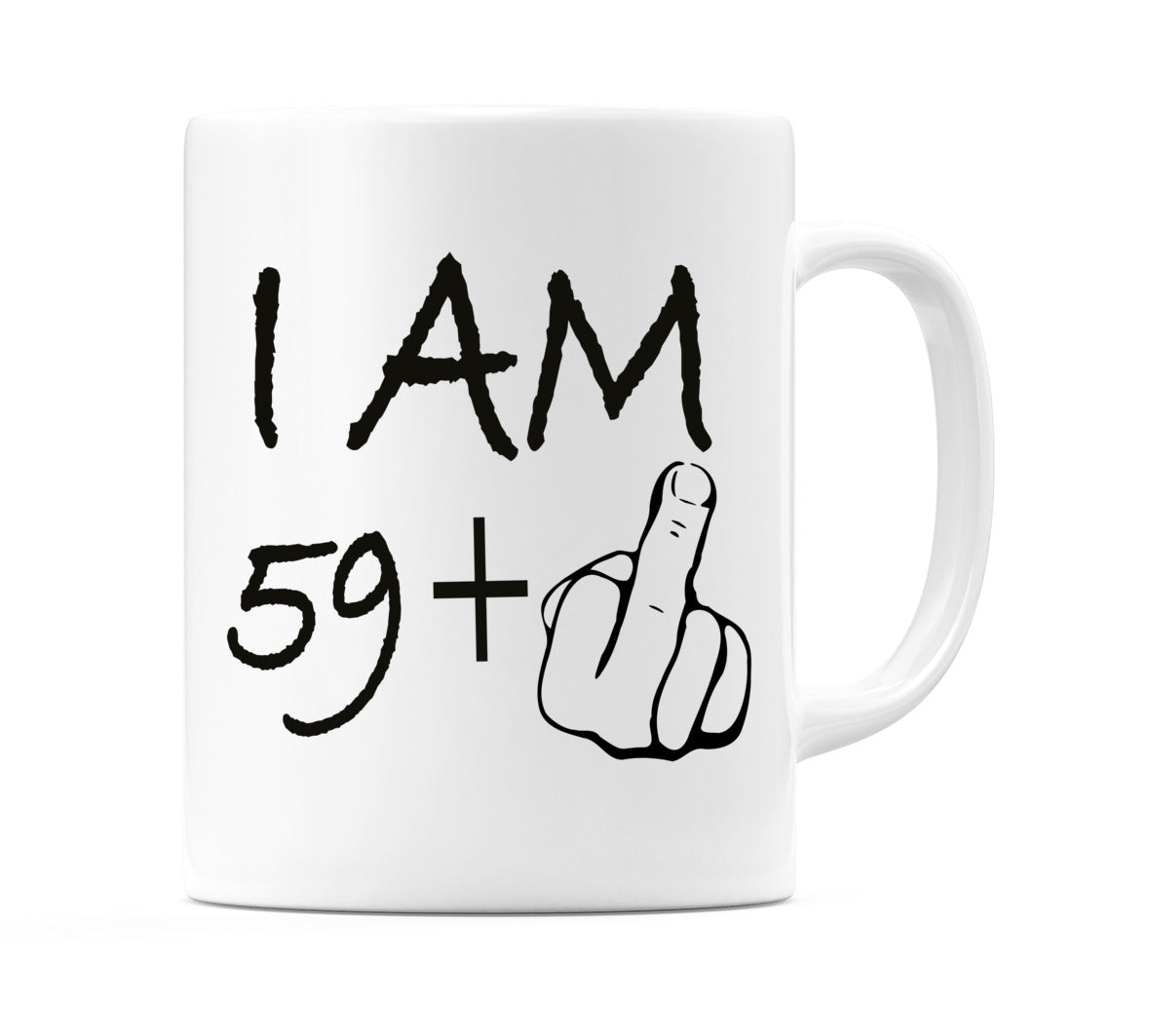 I AM 59 + 1 (Middle Finger)  Mug