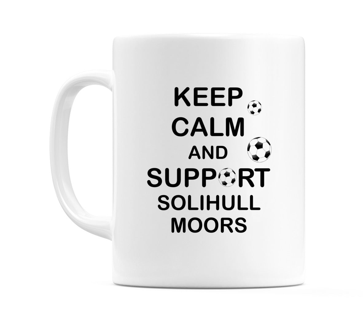 Keep Calm And Support Solihull Moors Mug