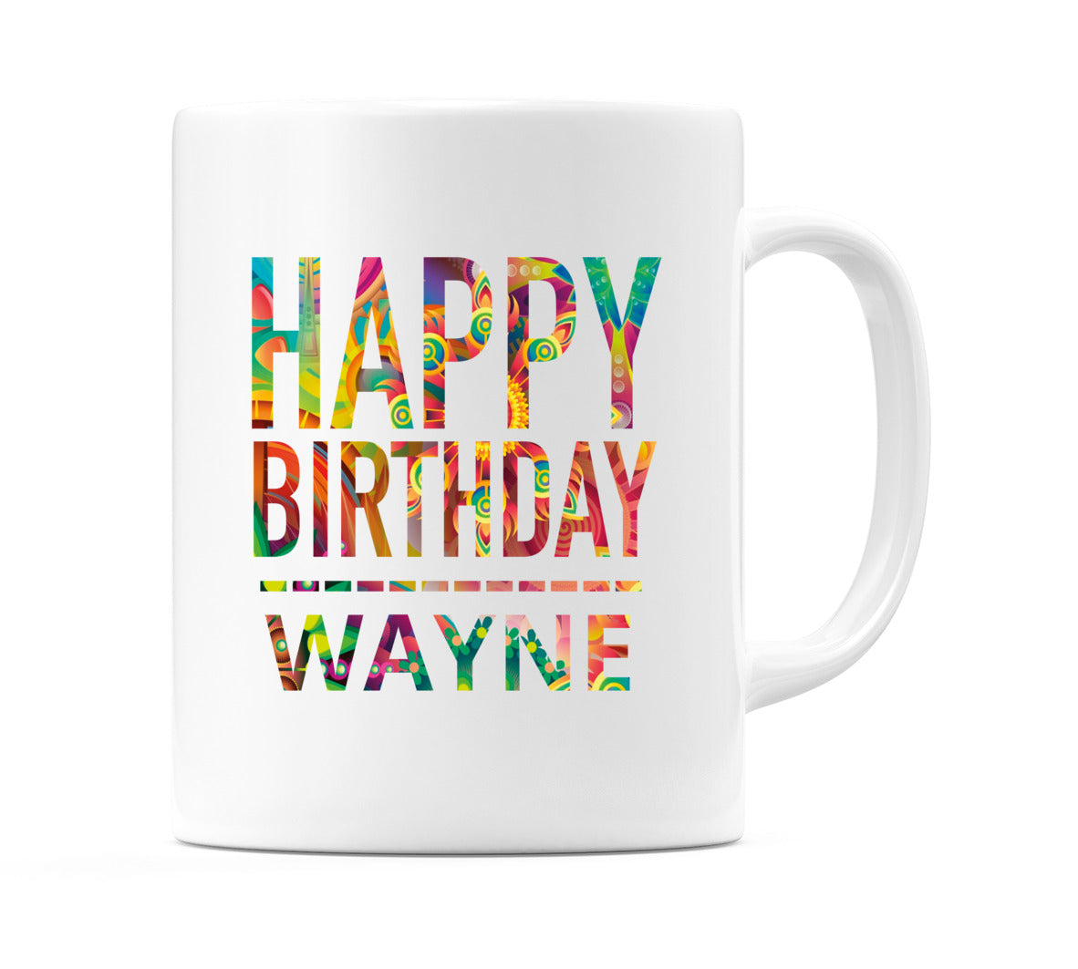 Happy Birthday Wayne (Tie Dye Effect) Mug Cup by WeDoMugs