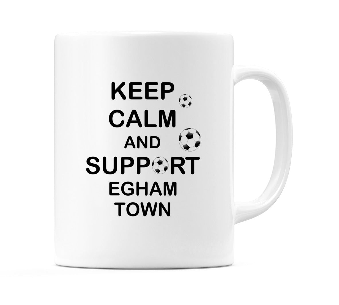 Keep Calm And Support Egham Town Mug