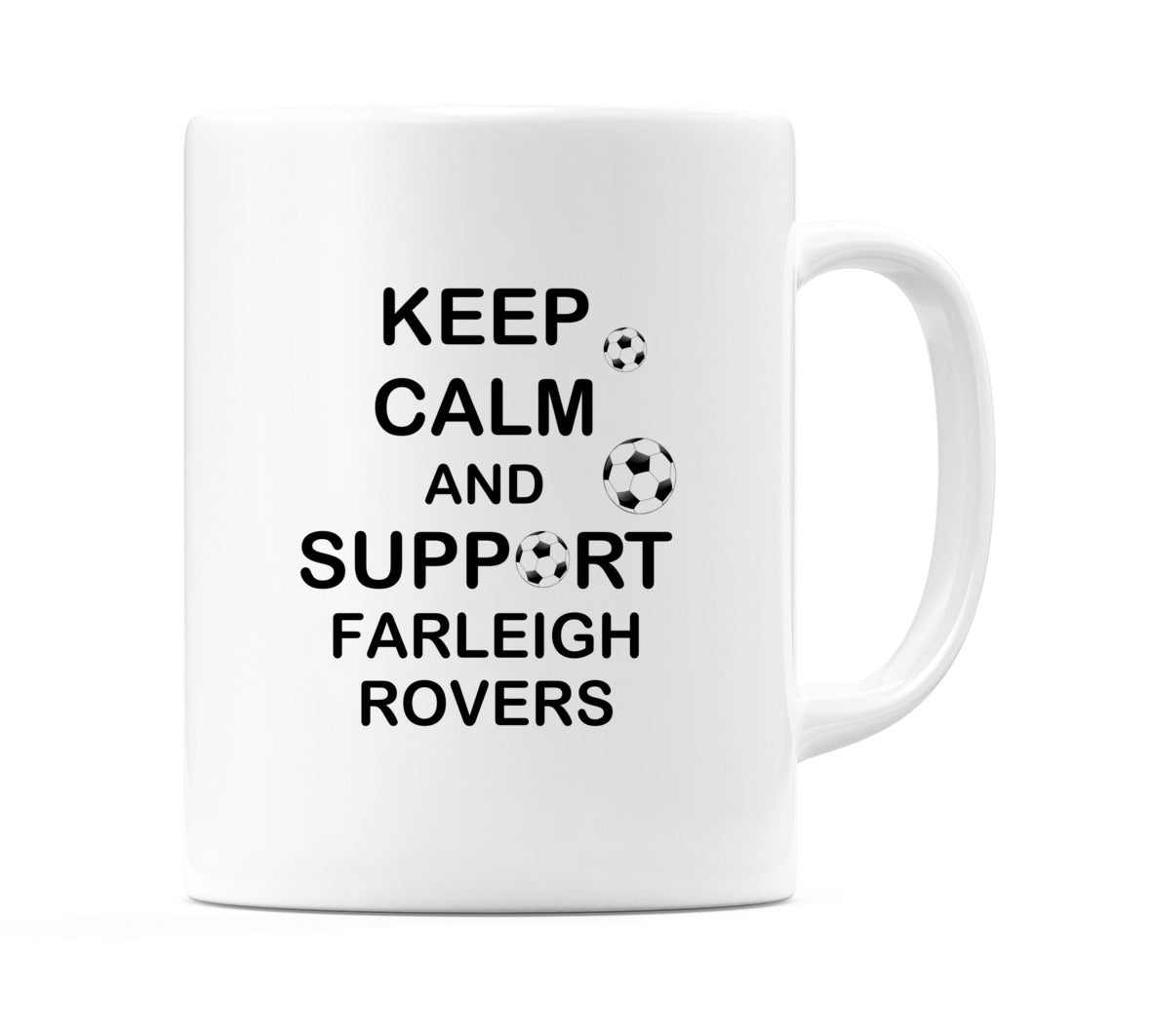 Keep Calm And Support Farleigh Rovers Mug