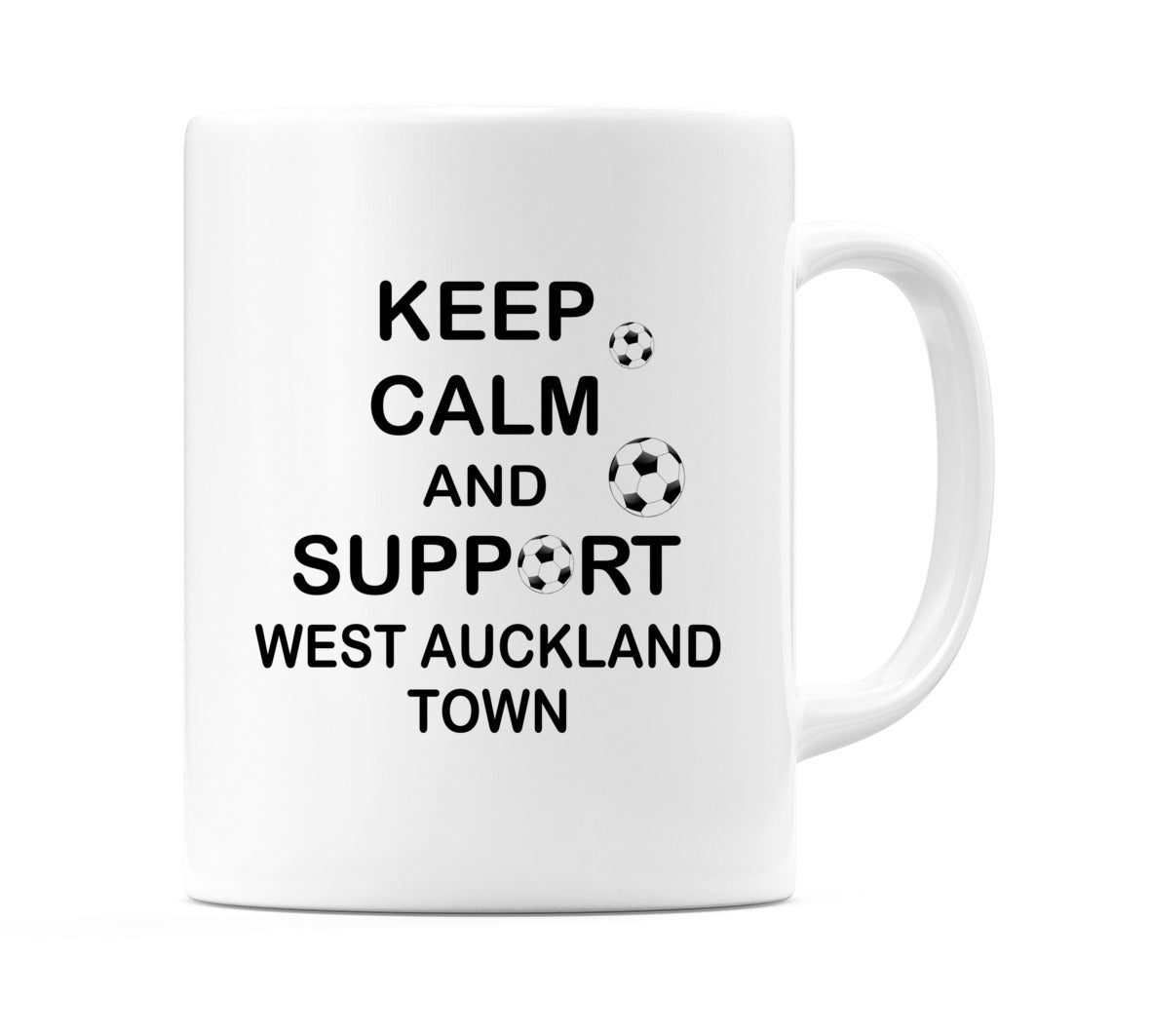 Keep Calm And Support West Auckland Town Mug