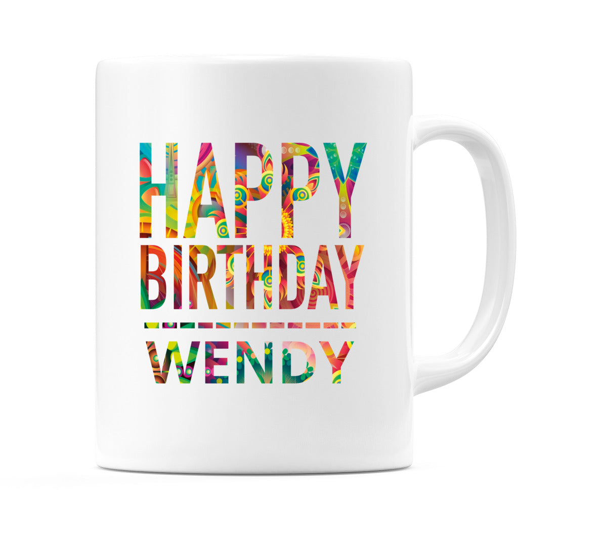 Happy Birthday Wendy (Tie Dye Effect) Mug Cup by WeDoMugs