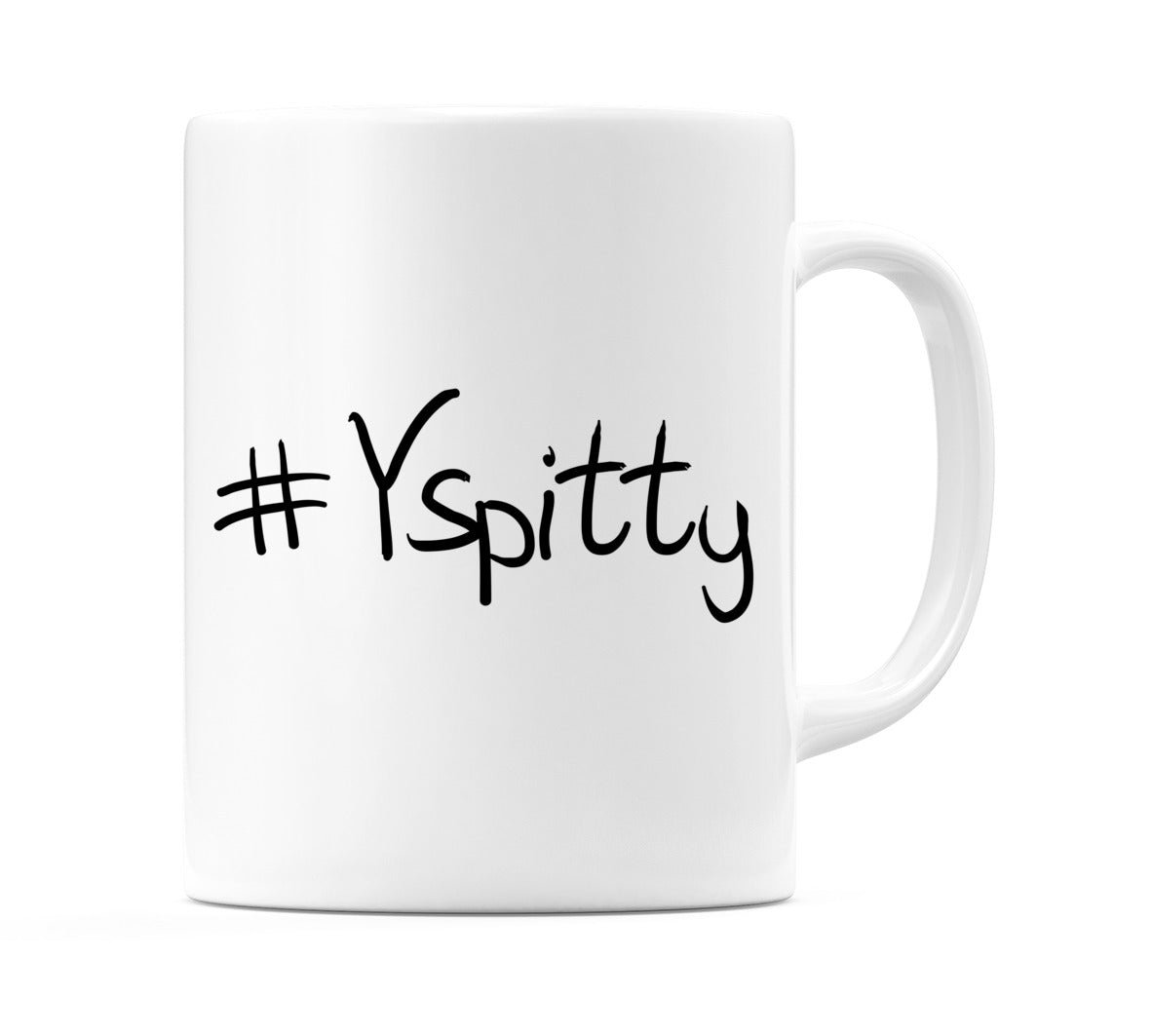 #Yspitty Mug