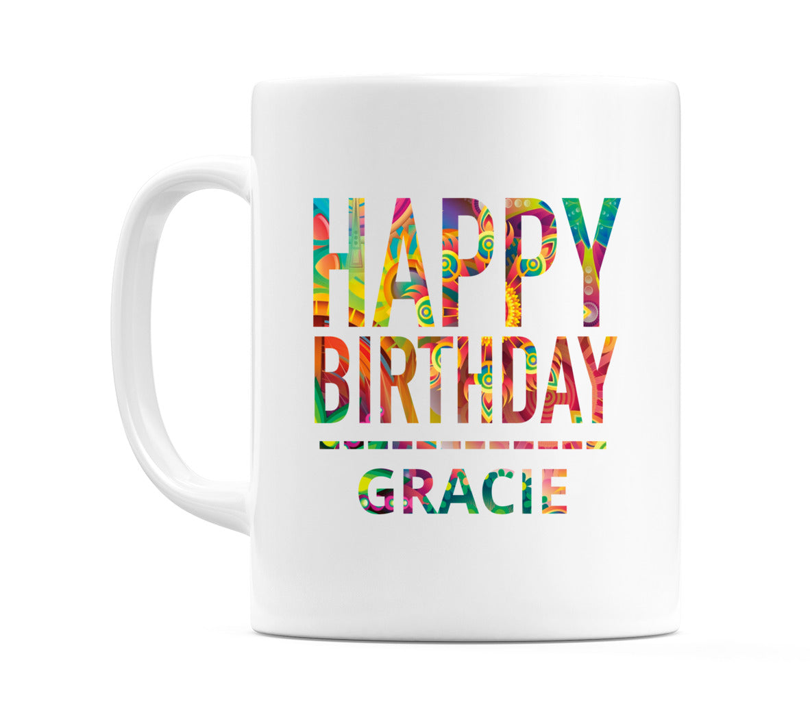Happy Birthday Gracie (Tie Dye Effect) Mug Cup by WeDoMugs