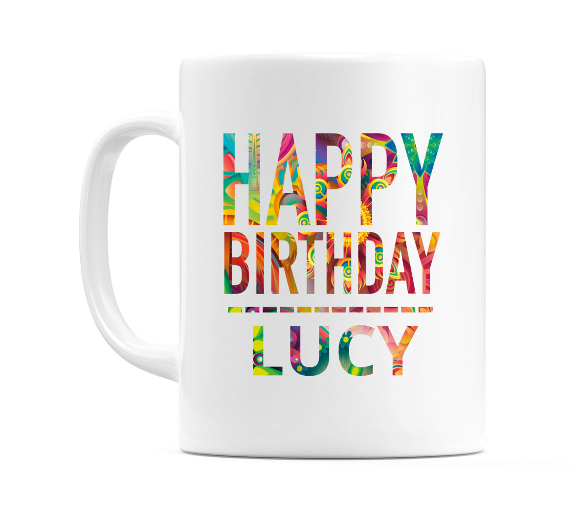 Happy Birthday Lucy (Tie Dye Effect) Mug Cup by WeDoMugs