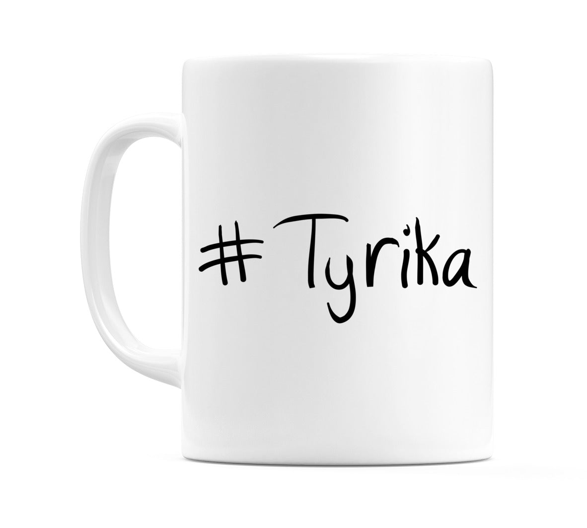 #Tyrika Mug