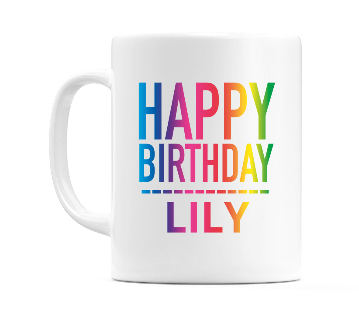 Happy Birthday Lily (Rainbow) Mug Cup by WeDoMugs