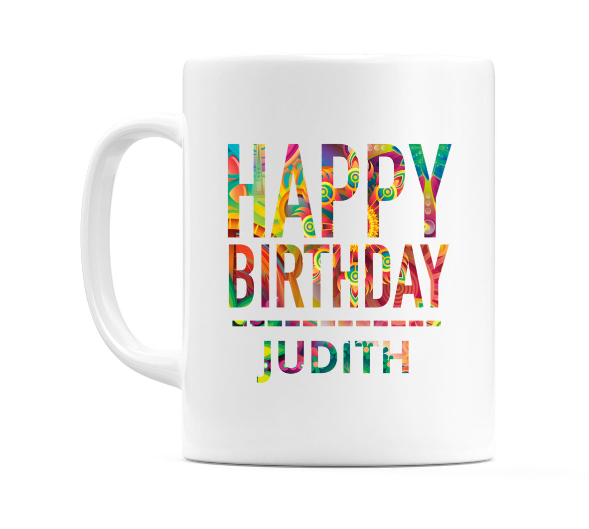 Happy Birthday Judith (Tie Dye Effect) Mug Cup by WeDoMugs