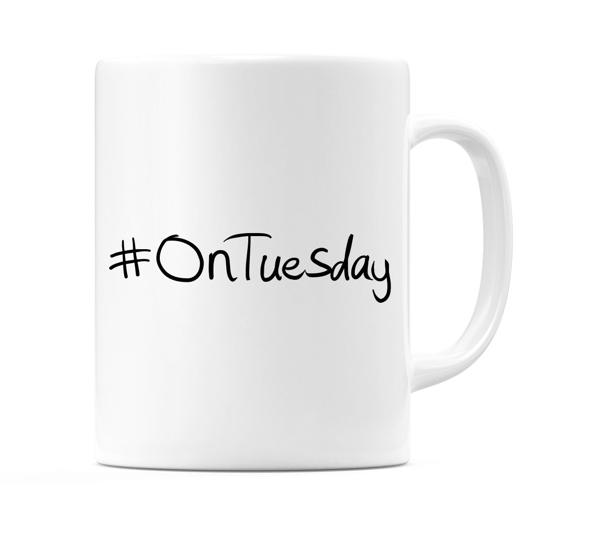 #OnTuesday Mug