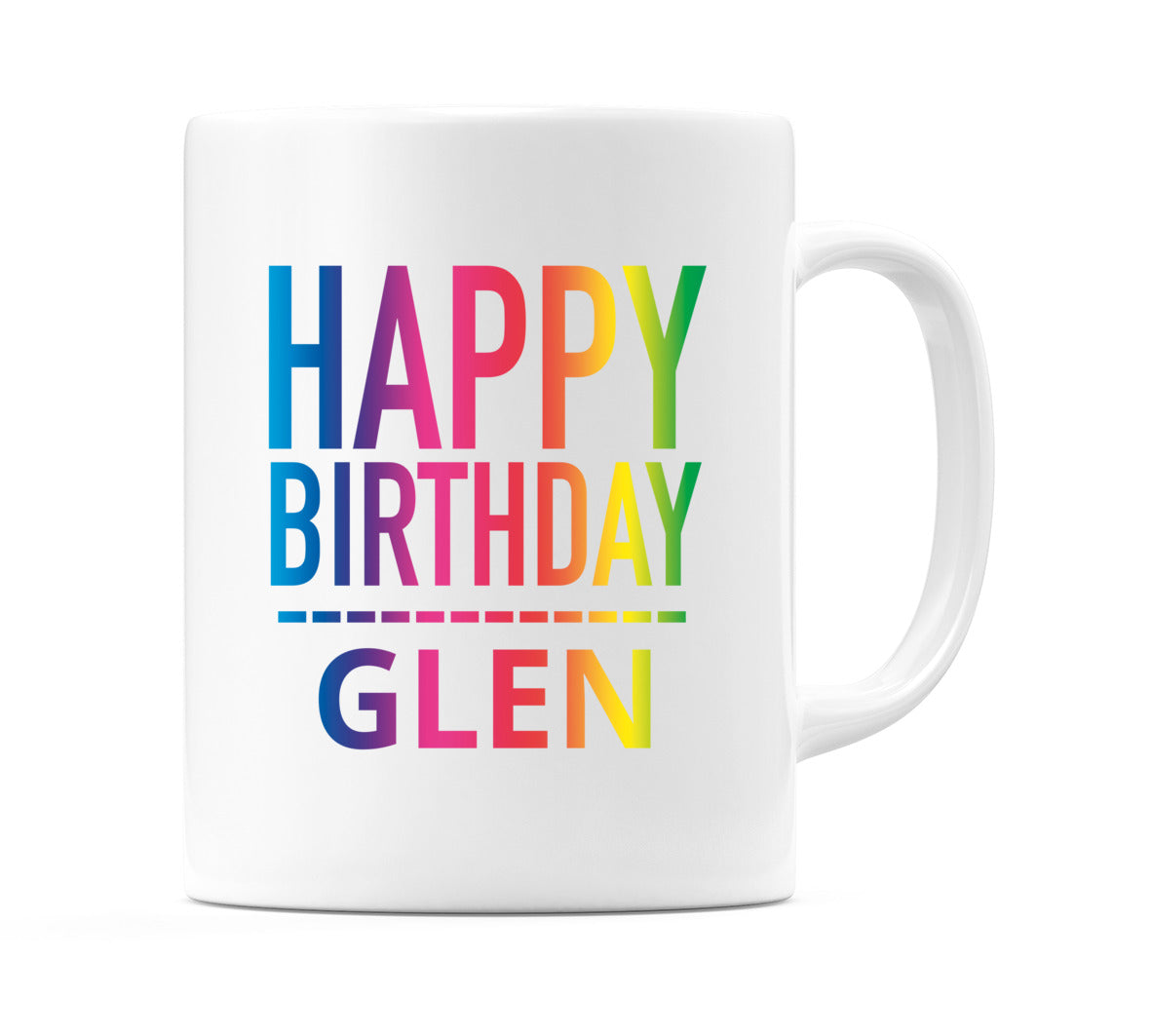 Happy Birthday Glen (Rainbow) Mug Cup by WeDoMugs