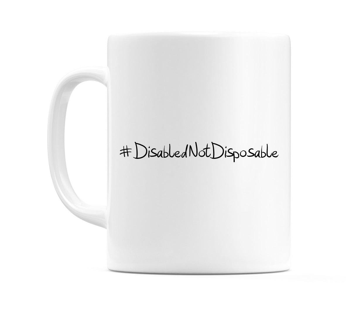 #DisabledNotDisposable Mug