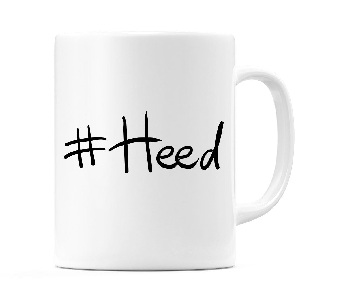#Heed Mug