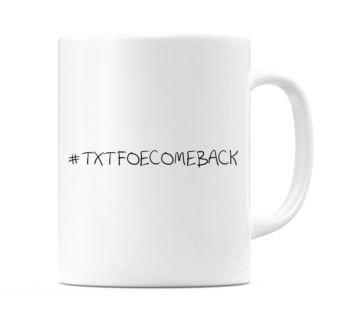 #TXTFOECOMEBACK Mug