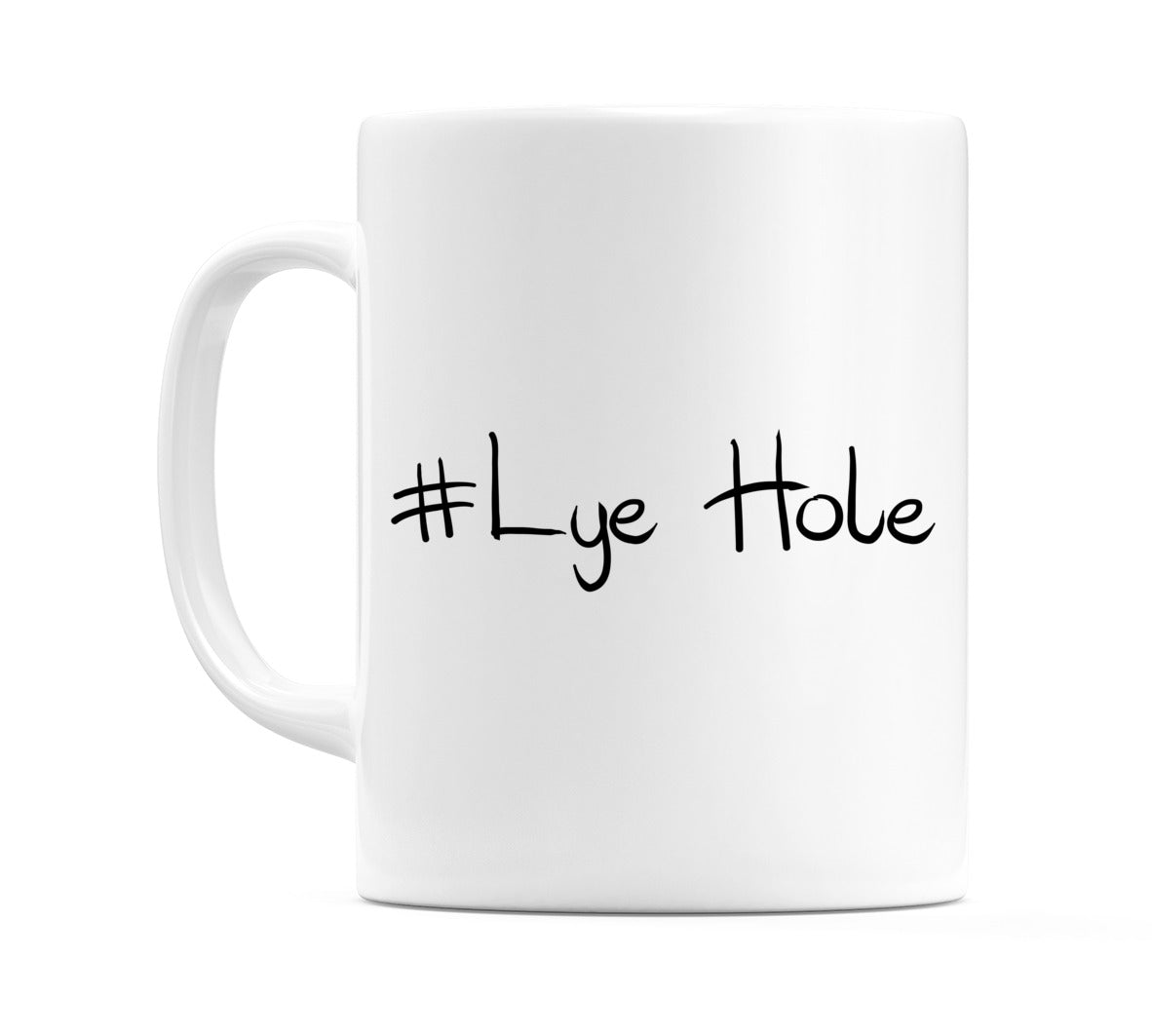 #Lye Hole Mug