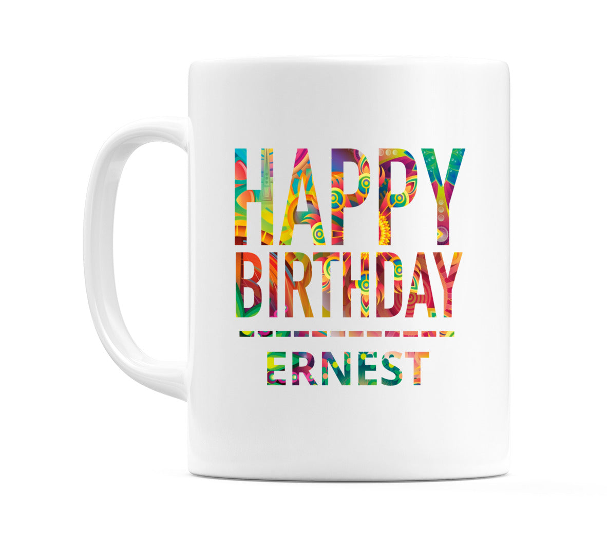 Happy Birthday Ernest (Tie Dye Effect) Mug Cup by WeDoMugs
