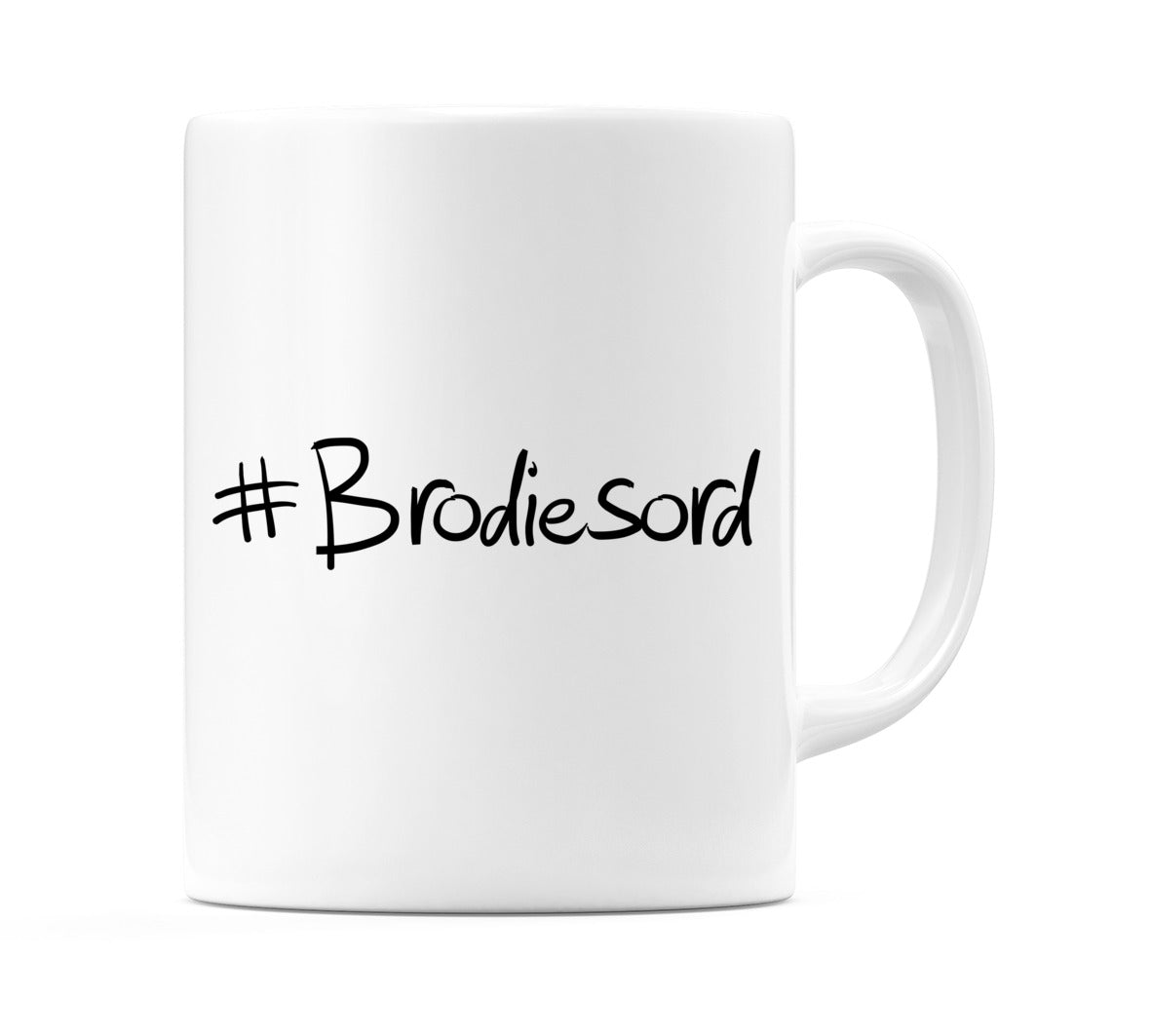 #Brodiesord Mug