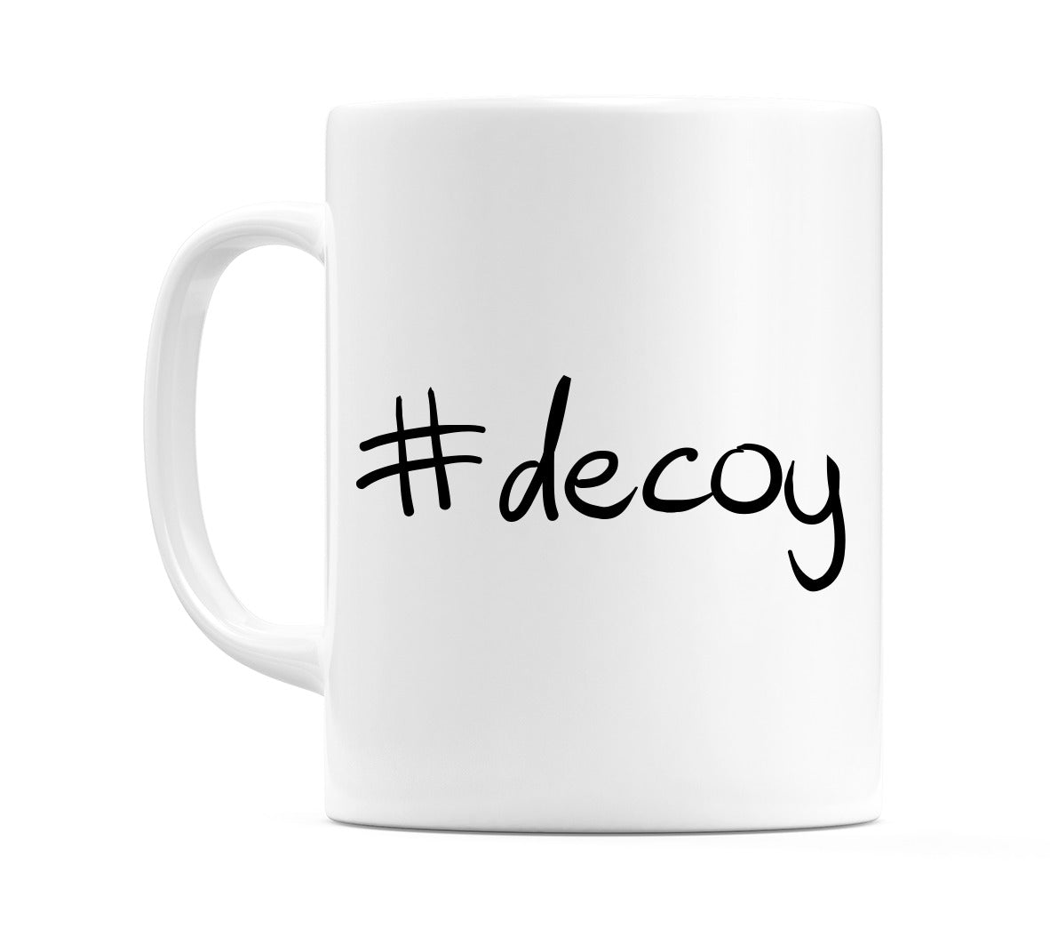 #decoy Mug