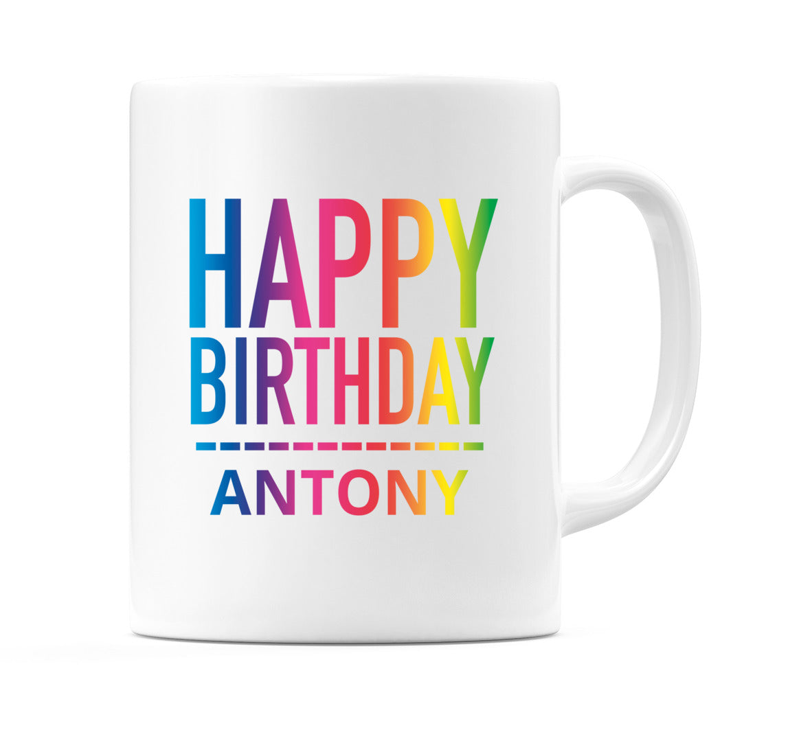 Happy Birthday Antony (Rainbow) Mug Cup by WeDoMugs