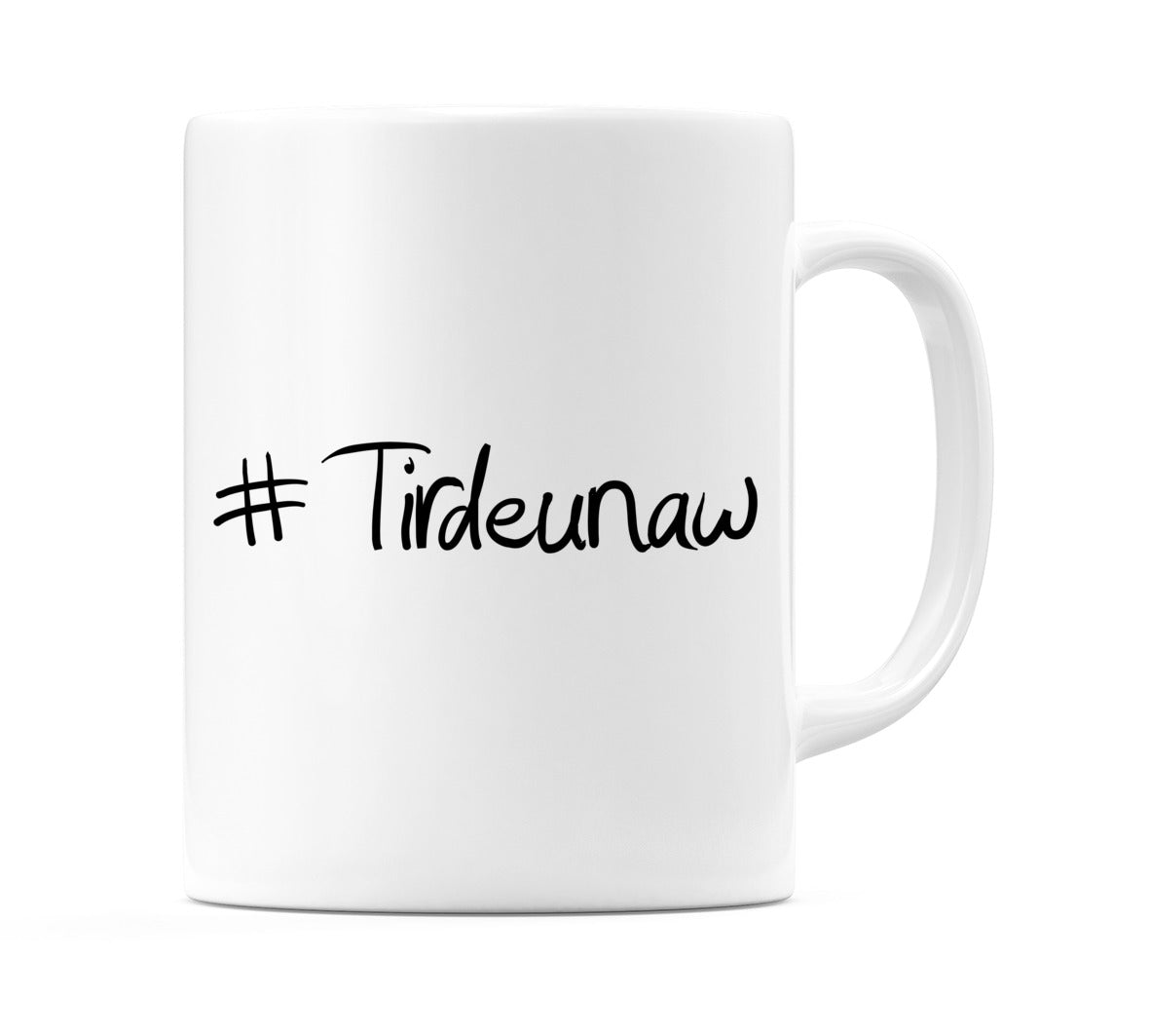 #Tirdeunaw Mug