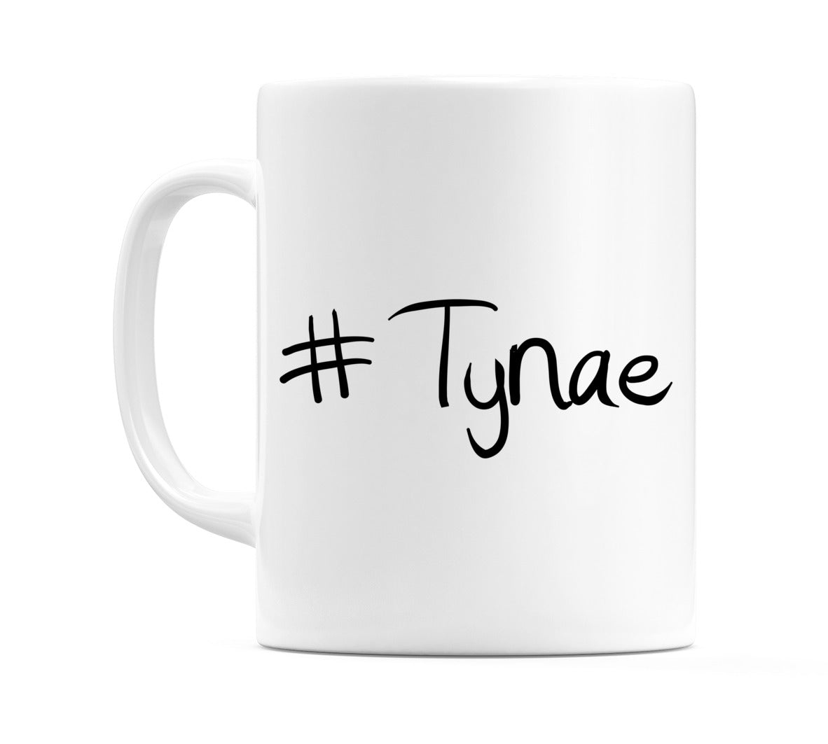 #Tynae Mug
