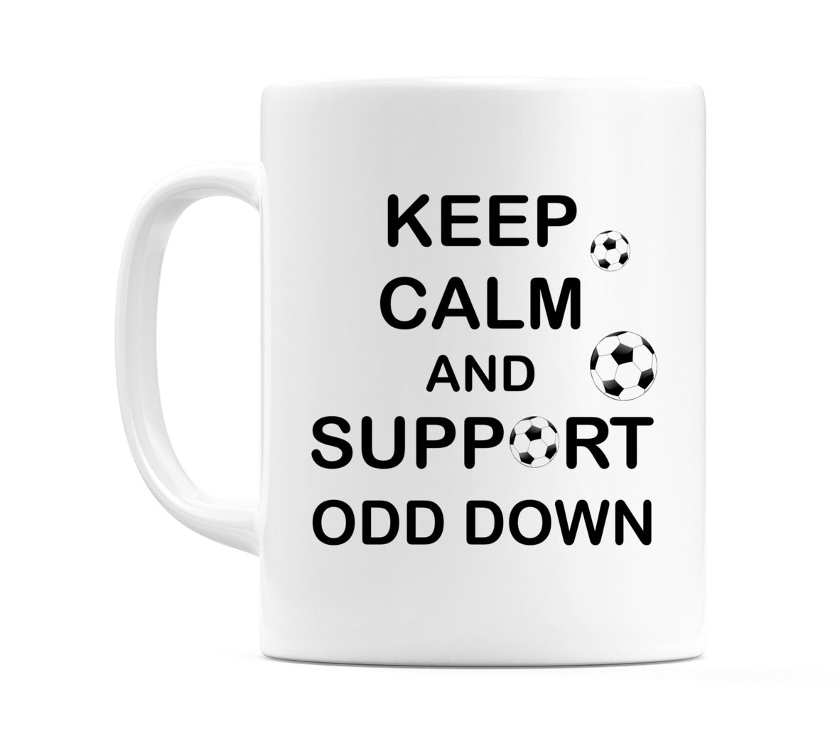 Keep Calm And Support Odd Down Mug