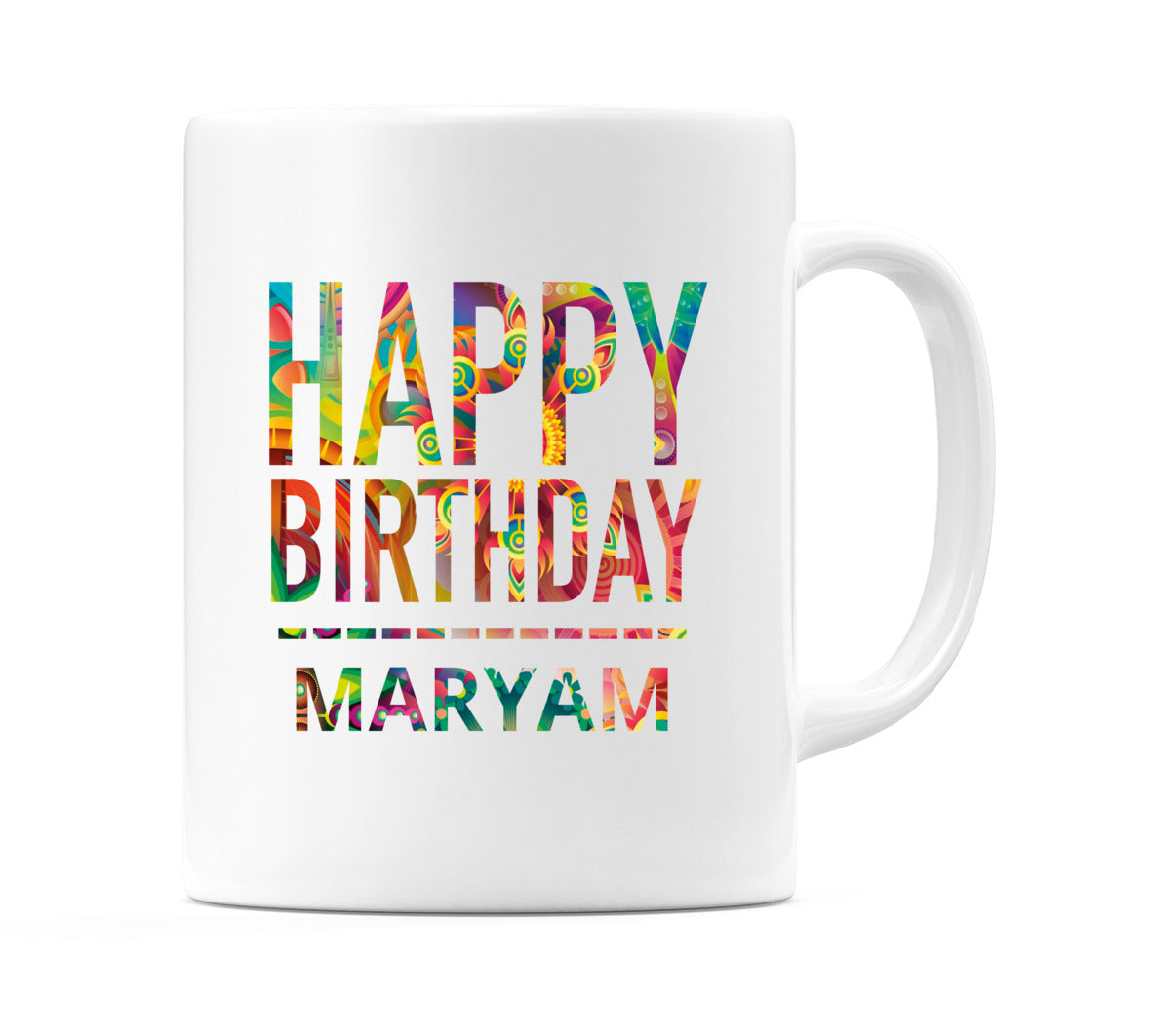 Happy Birthday Maryam (Tie Dye Effect) Mug Cup by WeDoMugs