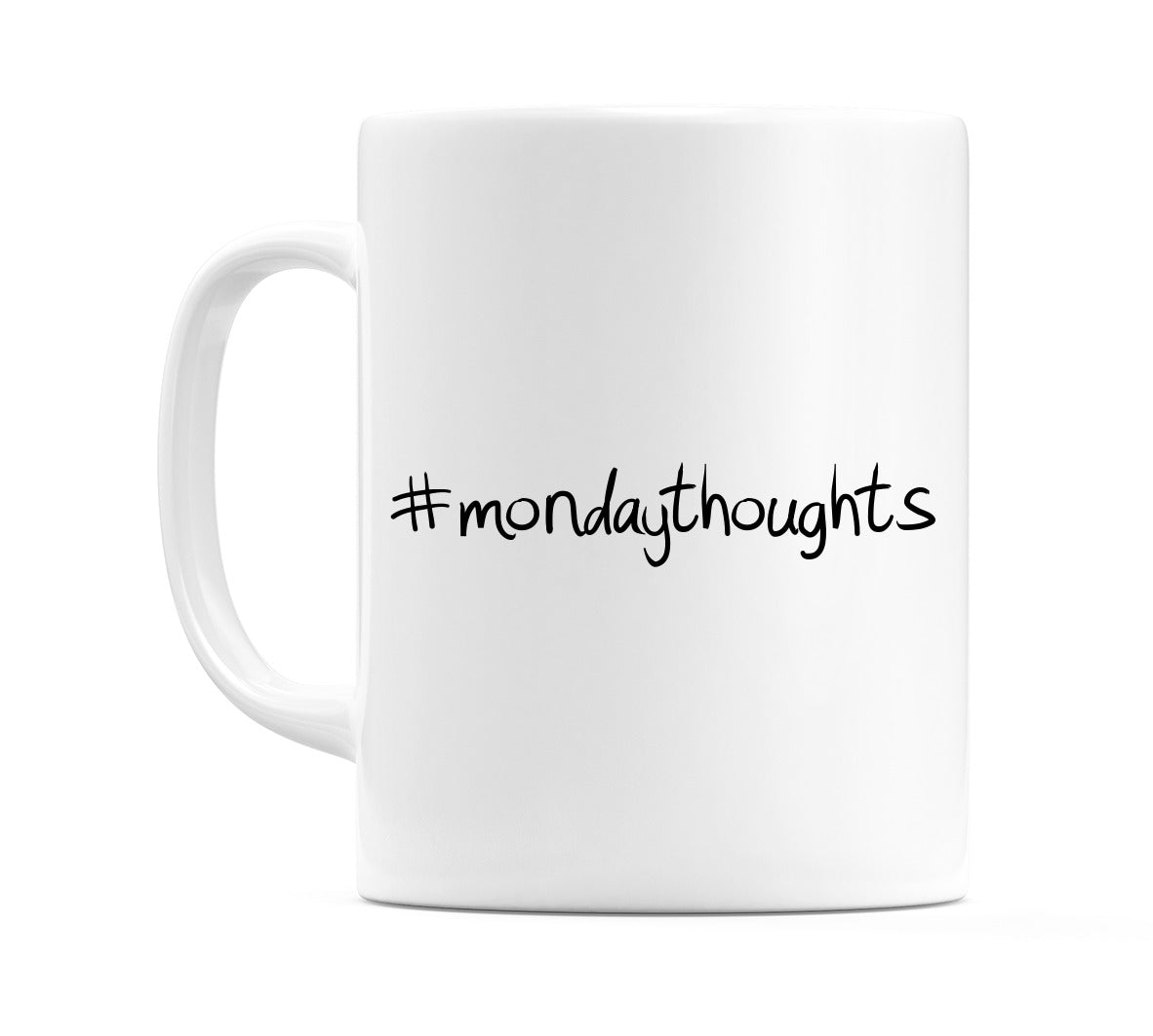 #mondaythoughts Mug