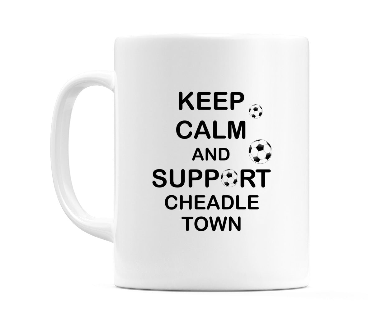 Keep Calm And Support Cheadle Town Mug