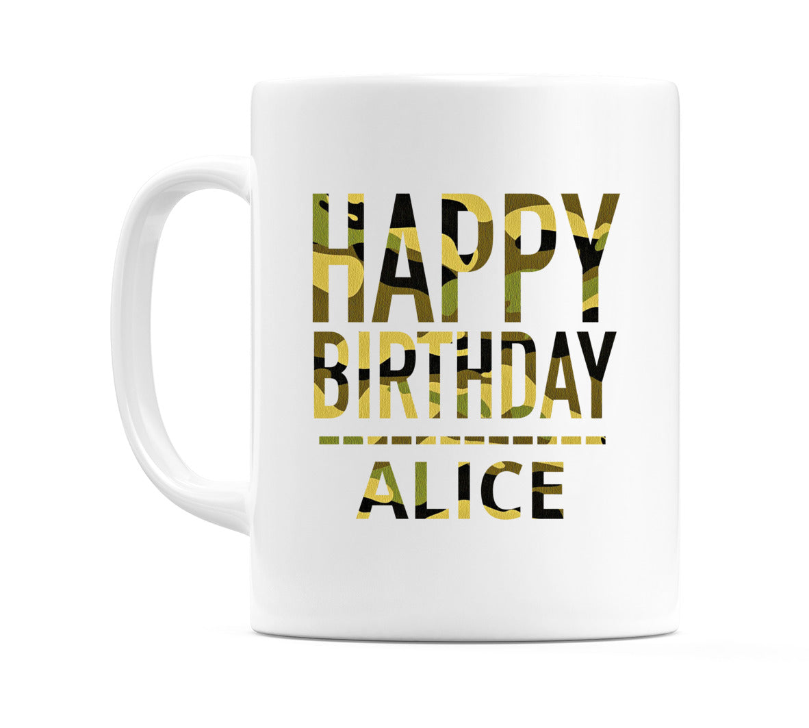 Happy Birthday Alice (Camo) Mug Cup by WeDoMugs