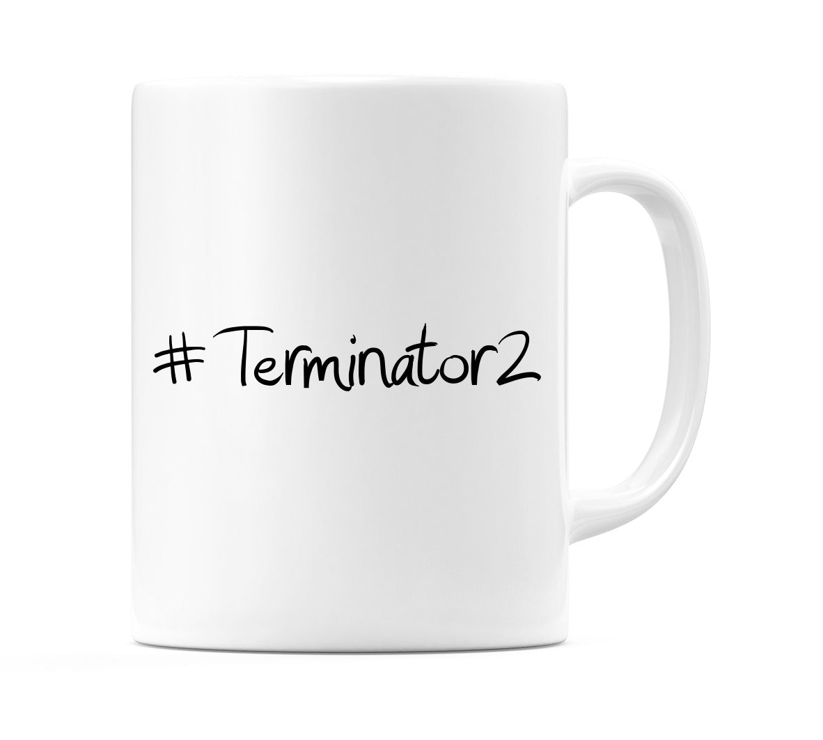 #Terminator2 Mug