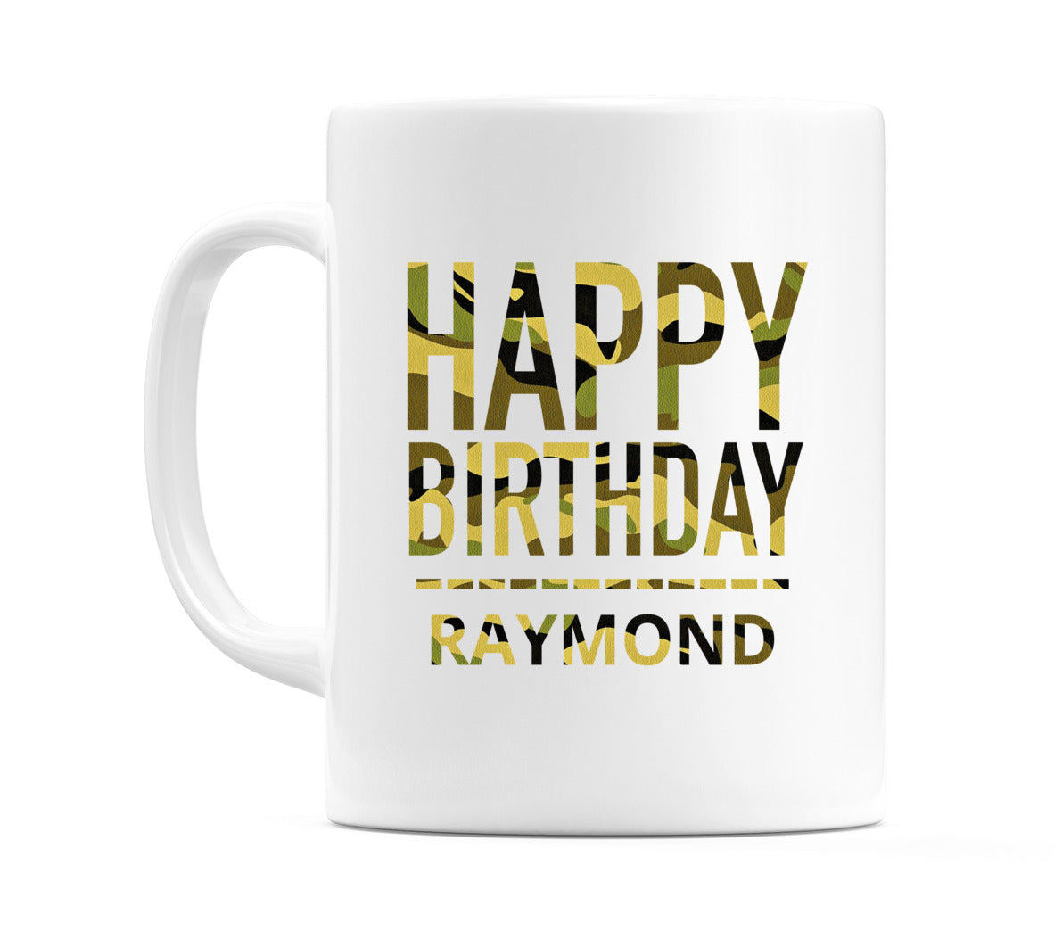 Happy Birthday Raymond (Camo) Mug Cup by WeDoMugs