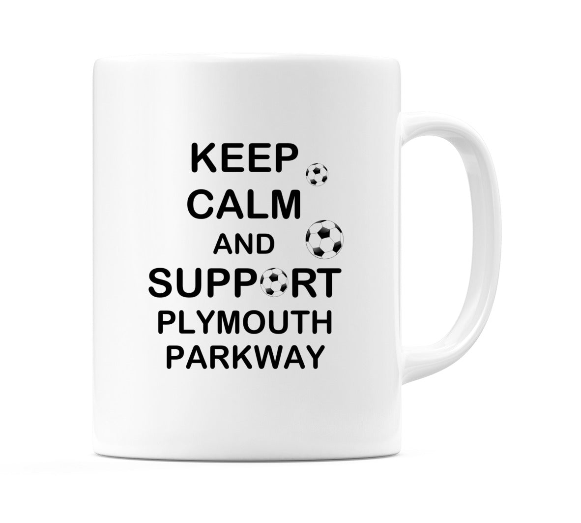 Keep Calm And Support Plymouth Parkway Mug