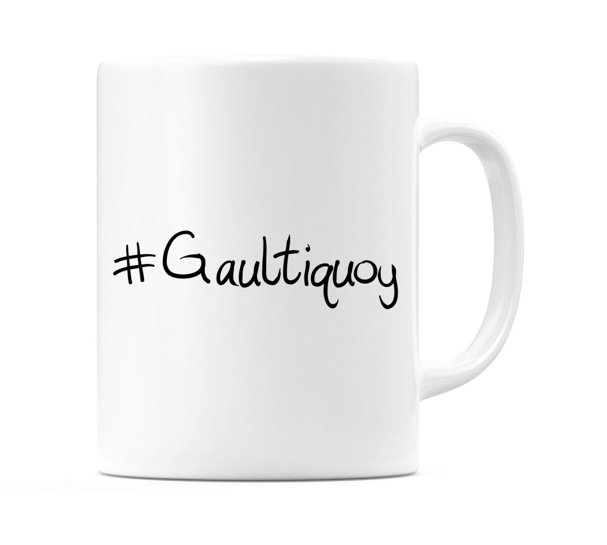 #Gaultiquoy Mug