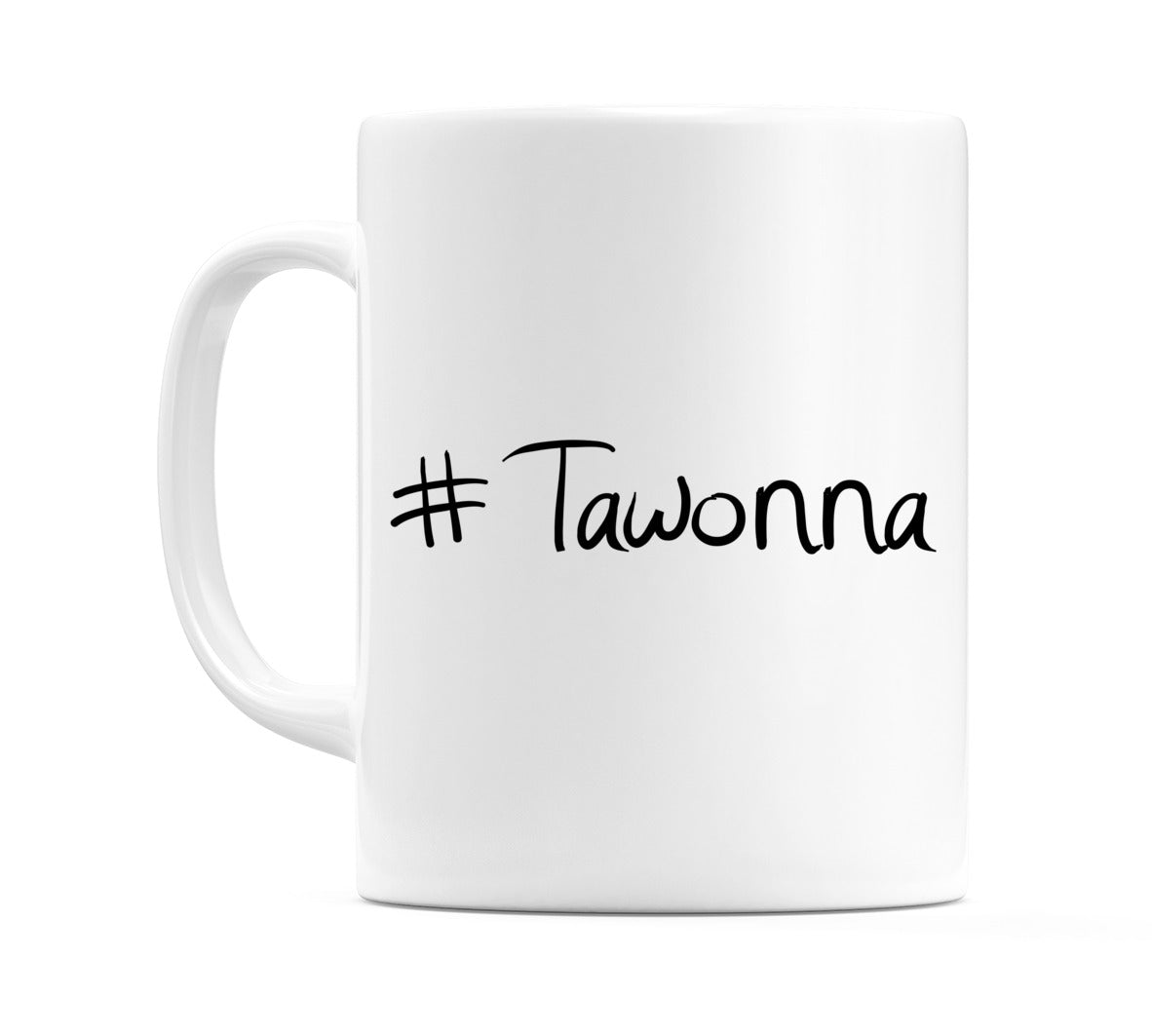 #Tawonna Mug