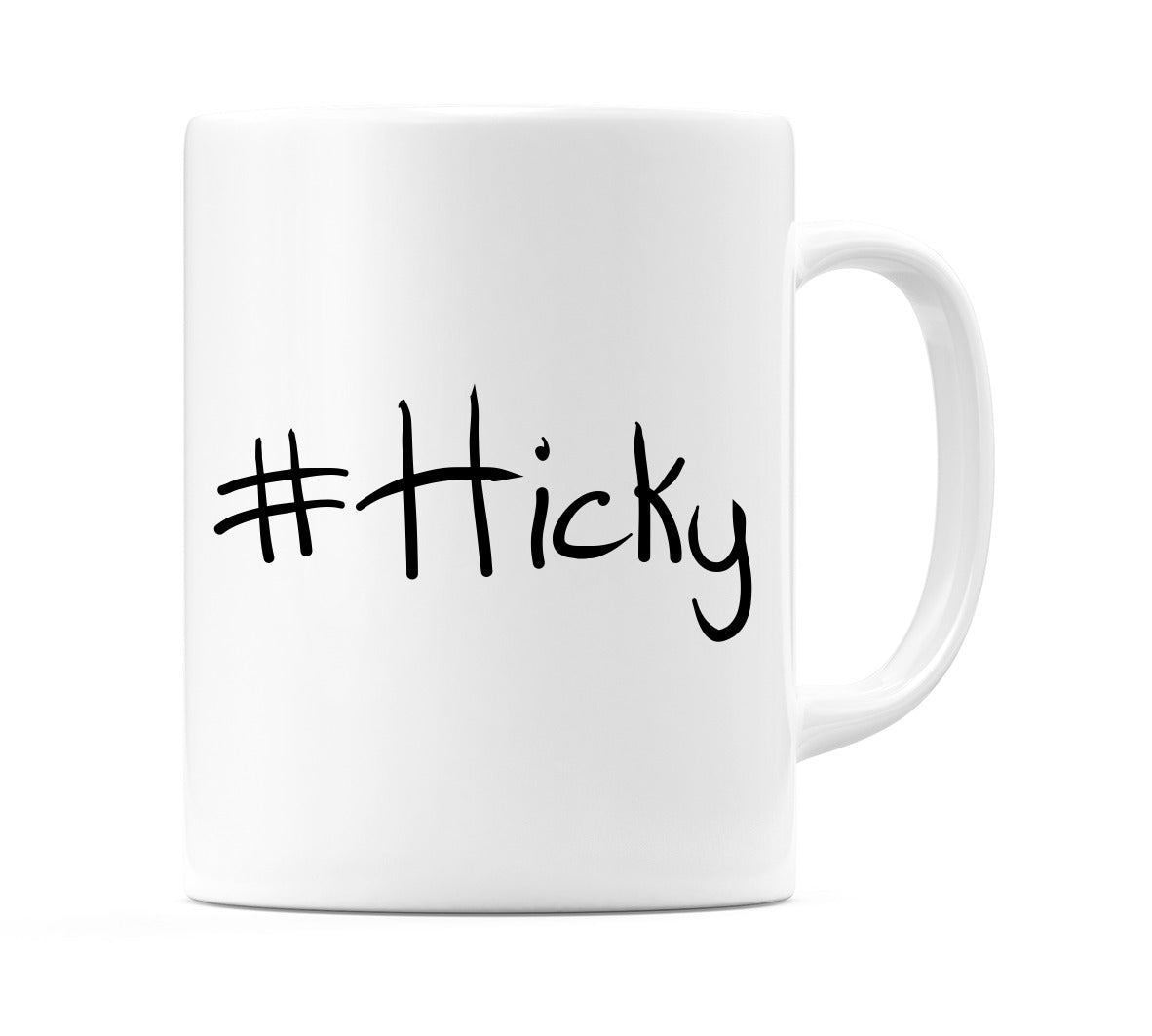 #Hicky Mug