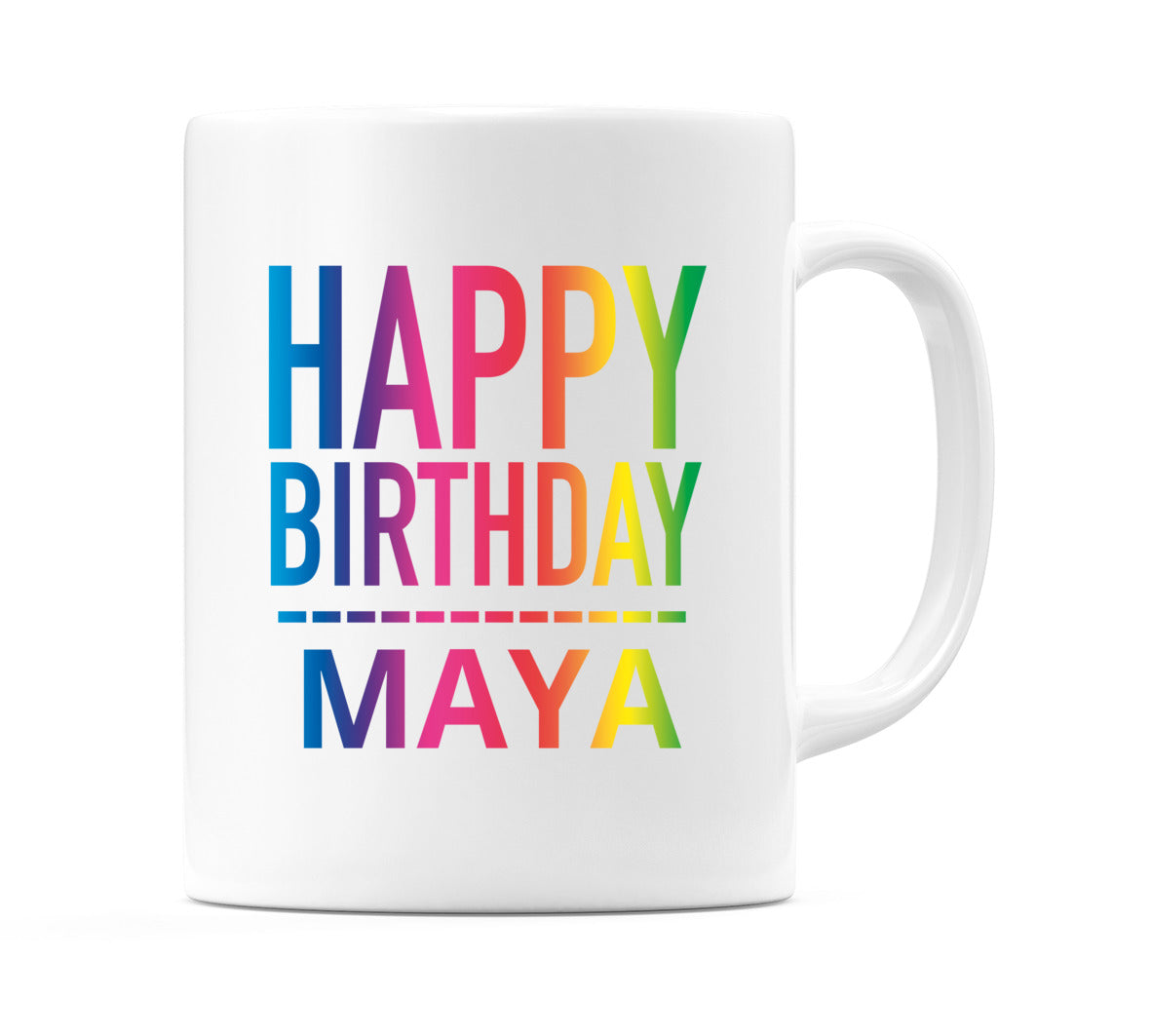 Happy Birthday Maya (Rainbow) Mug Cup by WeDoMugs