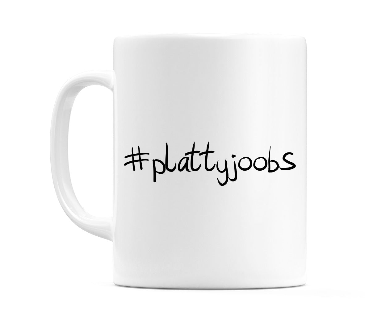 #plattyjoobs Mug