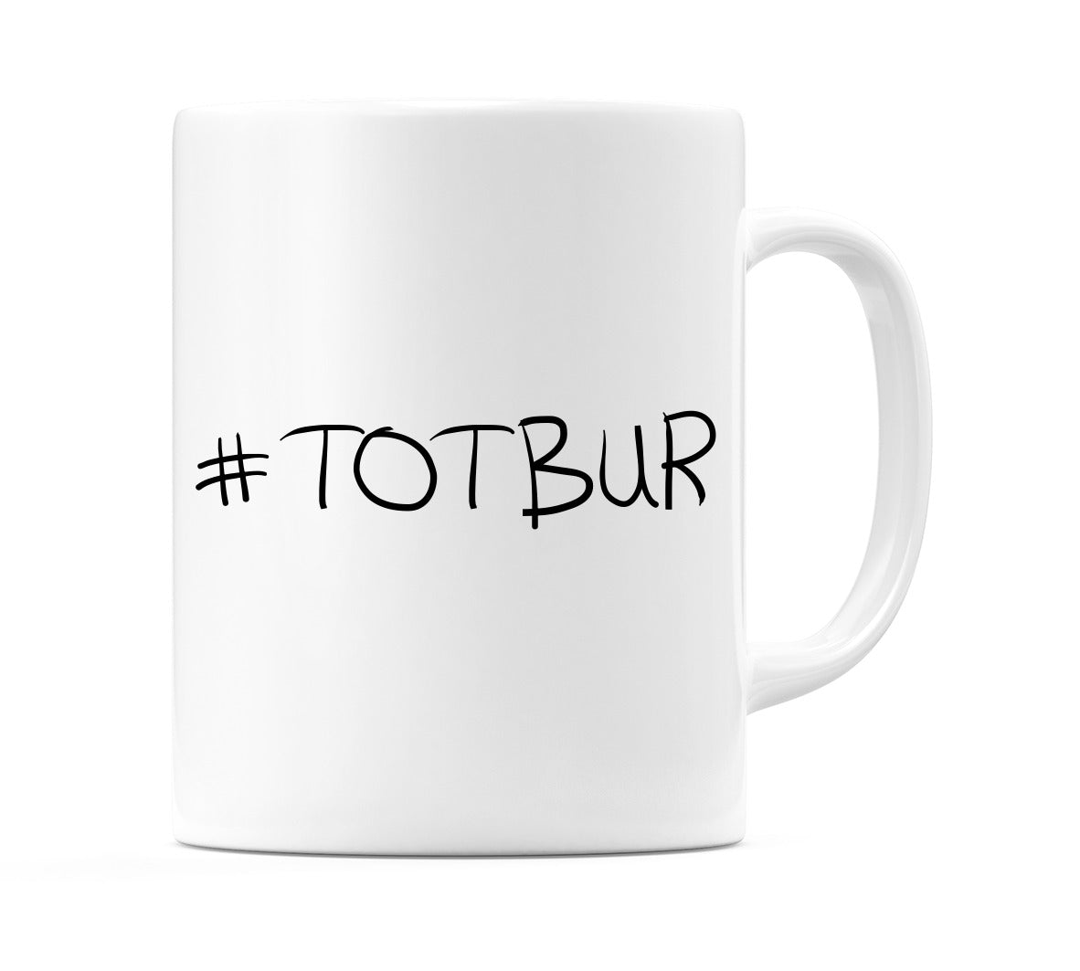 #TOTBUR Mug