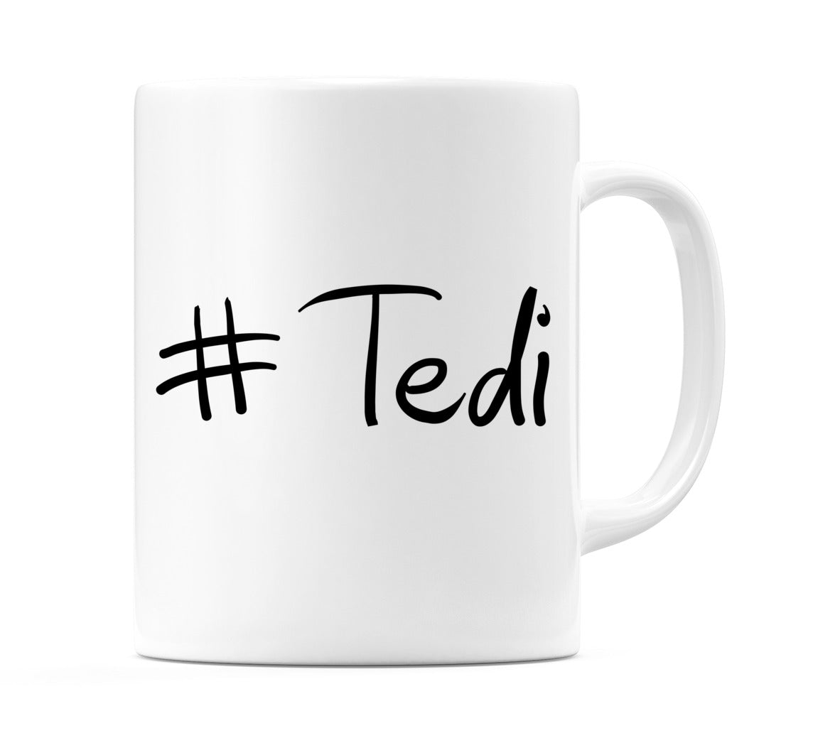 #Tedi Mug