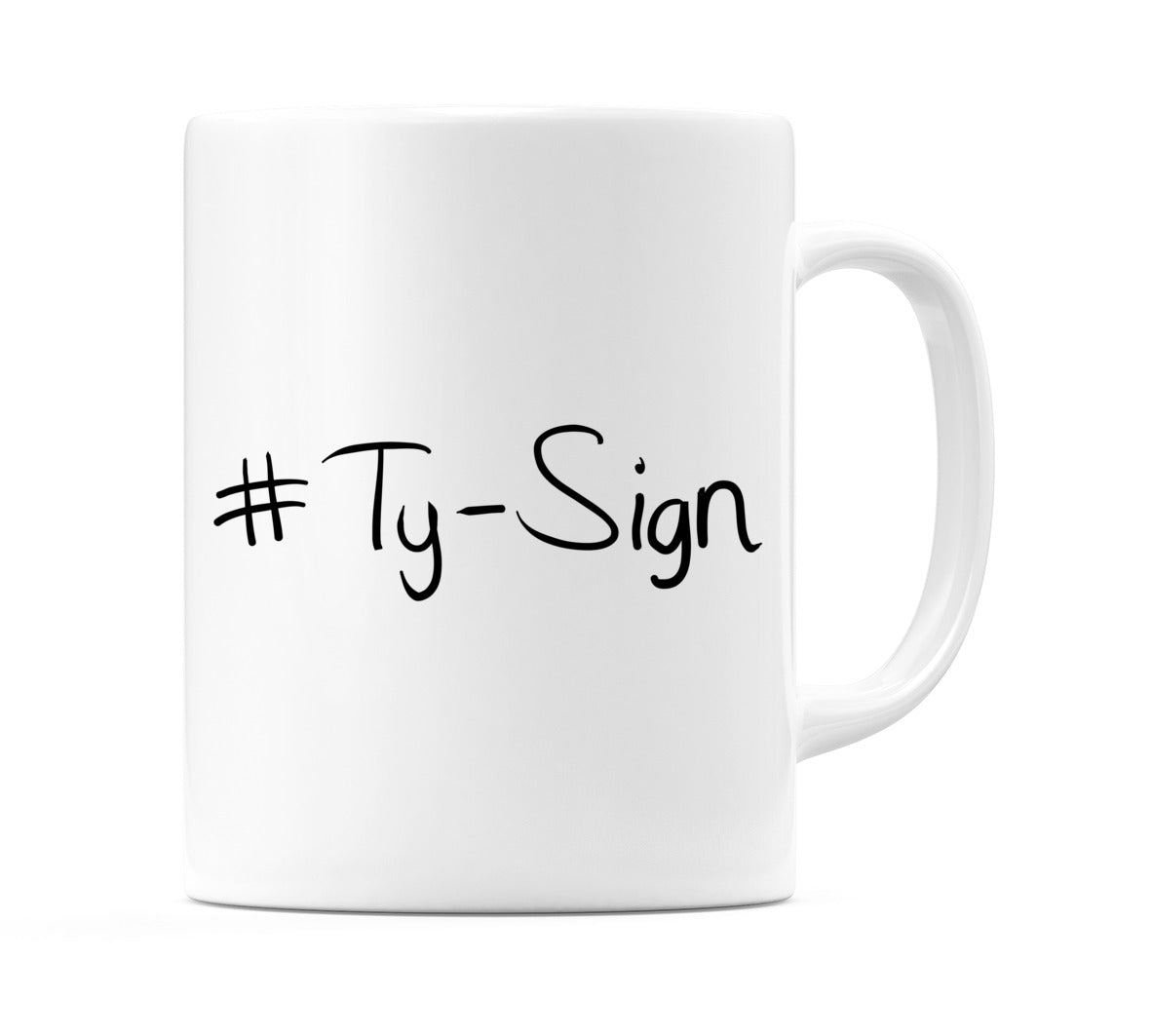 #Ty-Sign Mug